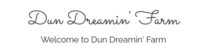 Dun Dreamin’ Farm
